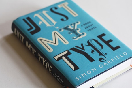 Just My Type: More Than A Book About Fonts | Designer's Review of Books